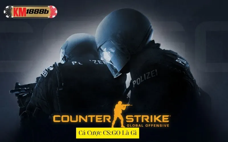 Cá Cược CS:GO Là Gì