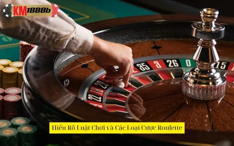 Hiểu Rõ Luật Chơi và Các Loại Cược Roulette